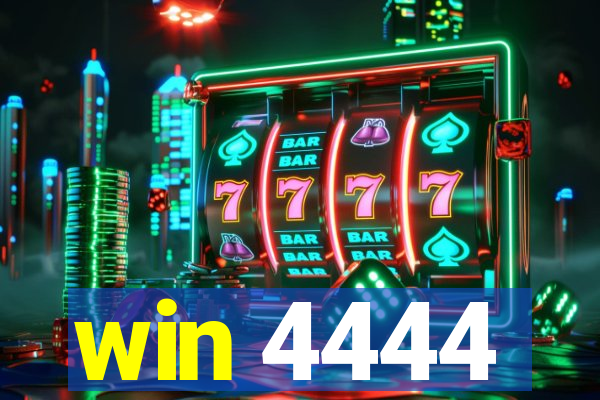 win 4444